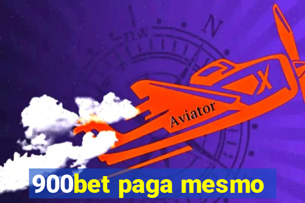 900bet paga mesmo